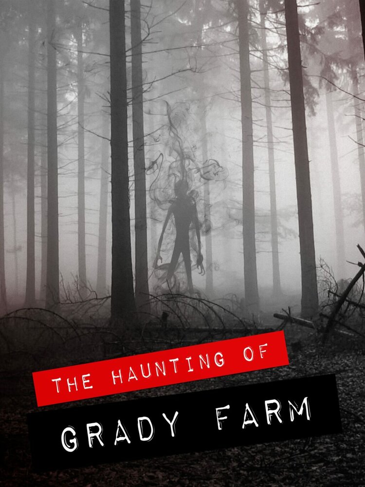 Призраки фермы Грэйди / The Haunting of Grady Farm