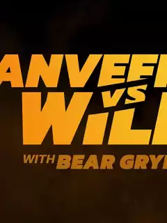 Ранвир и Беар Гриллс против дикой природы / Ranveer vs. Wild with Bear Grylls