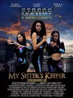 Могучий Ястреб: Хранитель моих сестёр / Strong Hawk: My Sister's Keeper