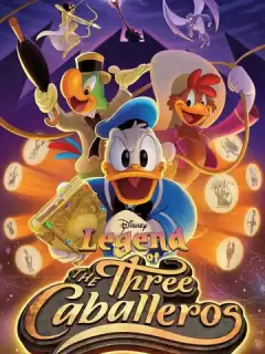 Легенда о трёх кабальеро / Legend of the Three Caballeros