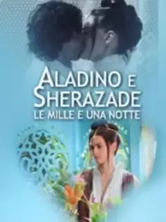 Тысяча и одна ночь / Le mille e una notte: Aladino e Sherazade