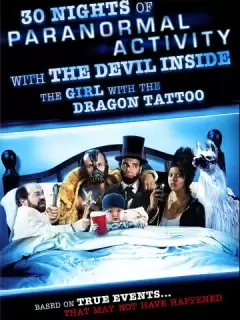 30 ночей паранормального явления с одержимой девушкой с татуировкой дракона / 30 Nights of Paranormal Activity with the Devil Inside the Girl with the Dragon Tattoo