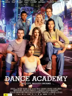 Танцевальная академия: Фильм / Dance Academy: The Movie / Dance Academy: The Movie