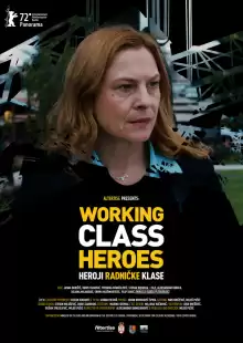 Герои рабочего класса / Heroji radnicke klase
