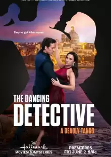 Танцующий детектив: Смертельное танго / The Dancing Detective: A Deadly Tango