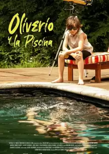 Оливер и бассейн / Oliverio y la Piscina