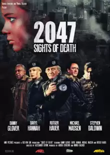 2047 — Угроза смерти / 2047: Sights of Death